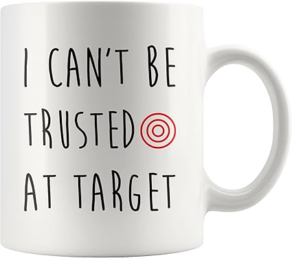 Amazon Co Jp 私はターゲットで信頼できないコーヒーマグホットfunny Mug For Him彼女ギフト18 11oz ホーム キッチン Amazon Co Jp 私はターゲットで信頼できないコーヒーマグホットfunny Mug For Him彼女ギフト18 11oz ホーム キッチン