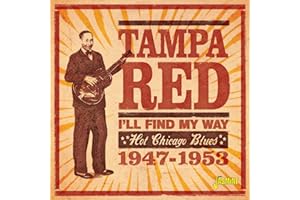 I'll Find My Way: Hot Chicago Blues 1947-1953