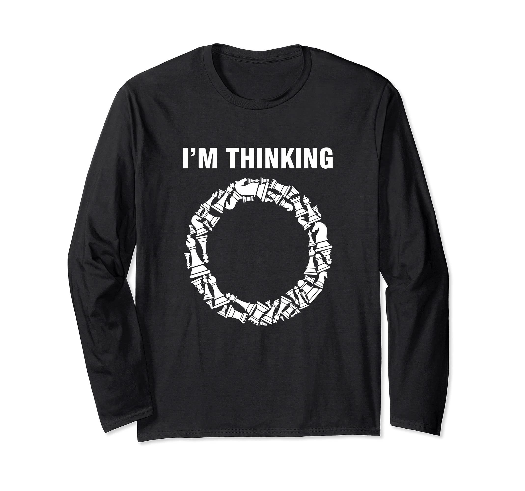 I Am Thinking Loading Checkmate Chess Player Think Long Sleeve T-Shirt