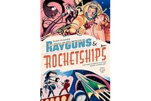 Rayguns and Rocketships: Vintage Science Fiction Book Cover Art