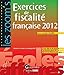 exercices de fiscalité française 2012 ; avec corrigés détaillés (6e édition) by