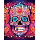 Sugar Skulls Coloring Book for Adults: A Creative Journey into the Vibrant World of Sugar Skull Art