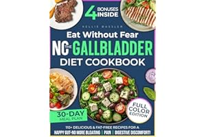 Eat Without Fear: The No Gallbladder Diet Cookbook: 110+ Delicious & Fat-Free Recipes for a Happy Gut—No More Bloating, Pain, or Digestive Discomfort! | Full Color Edition