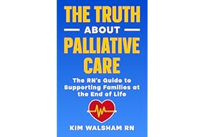 The Truth About Palliative Care in Aged Care: An RNs Guide for Families at the End of Life