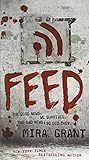 Feed (Newsflesh, Book 1)