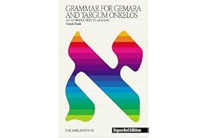 Grammar For Gemara & Targum Onkelos: An Introduction To Aramaic