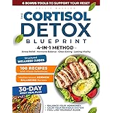 The Cortisol Detox Blueprint: A 4-in-1 Method for Stress Relief, Hormone Balance, Clean Eating, and Lasting Vitality