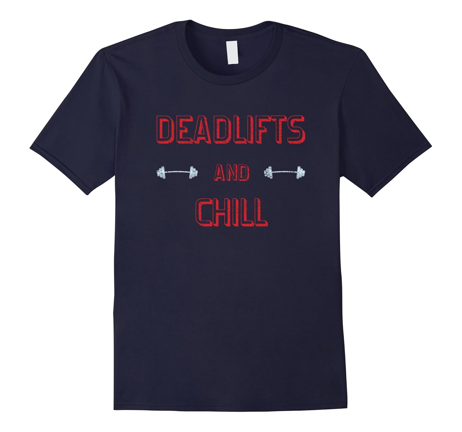 Deadlifts and Chill Funny Gym Tee Shirt-ANZ