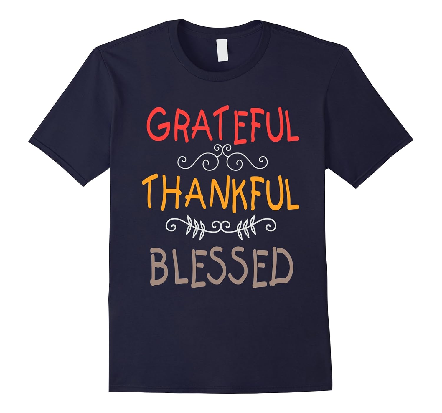 Grateful Thankful Blessed Thanksgiving T-Shirt-ANZ