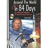 Around the World in 84 Days: The Authorized Biography of Skylab Astronaut Jerry Carr (Apogee Books Space Series)