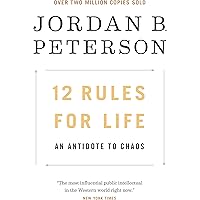 12 Rules for Life: An Antidote to Chaos