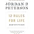 12 Rules for Life: An Antidote to Chaos