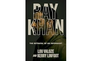 Ray Khan: The Betrayal of an Informant