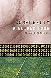 Complexity: A Guided Tour