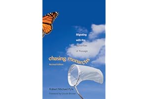 Chasing Monarchs: Migrating with the Butterflies of Passage