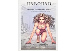 UNBOUND: Doodles & Affirmations for Women: Feminine Power Signature Cover (Vol. 1: Becoming)