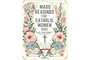 Daily and Sunday Mass Readings 2025 for Catholic Women with Saints for Every Day: Missal with Celebrations of the Liturgical 