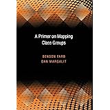 A Primer on Mapping Class Groups (PMS-49) (Princeton Mathematical Series)