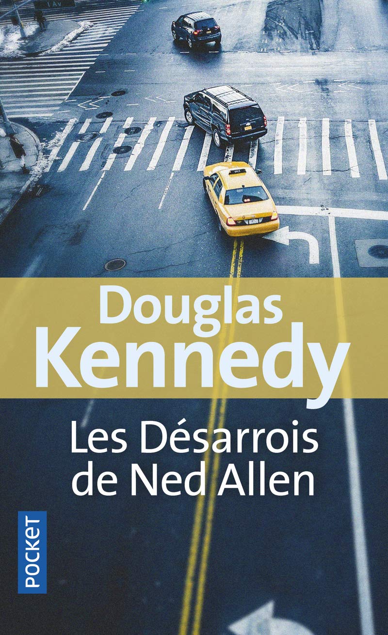 Les Desarrois De Ned Allen Best French Edition Douglas Kennedy 9782266199223 Amazon Com Books