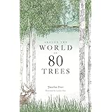 Around the World in 80 Trees: (The perfect gift for tree lovers)