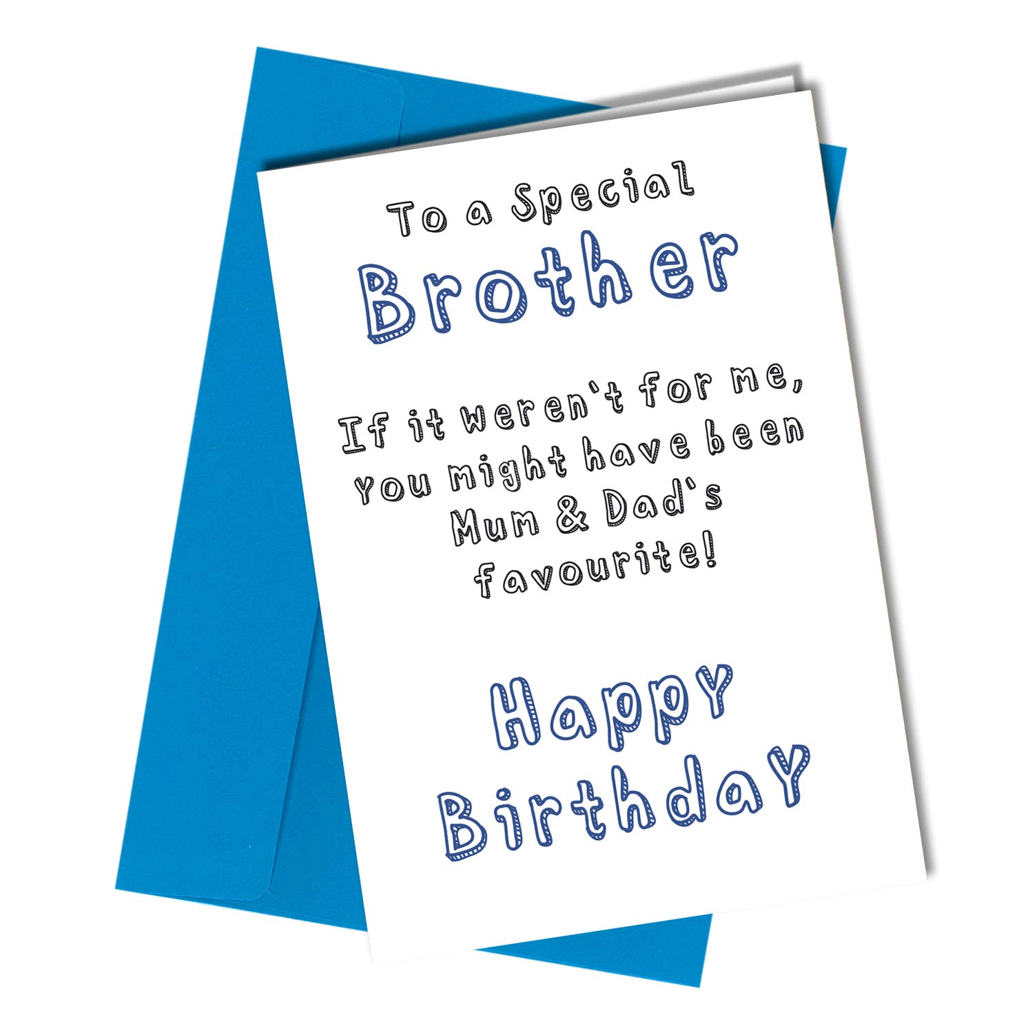 RUDE FUNNY BIRTHDAY CARD To Special Brother Favourite Child From Sister/Brother #1169