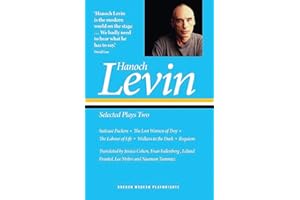 Hanoch Levin: Selected Plays Two: Suitcase Packers; The Lost Women of Troy; The Labour of Life; Walkers in the Dark; Requiem (Oberon Modern Playwrights)
