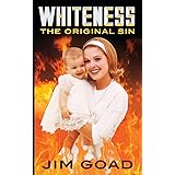 Whiteness: The Original Sin