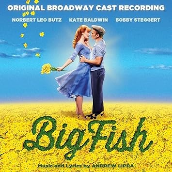 Norbert Leo Butz Bobby Steggert Andrew Lippa Mary Mitchell Campbell Andrew Lippa Michael Croiter Big Fish O B C Amazon Com Music