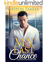 My Last Chance: (A Single Mom Secret Baby Second Chance Love Story)
