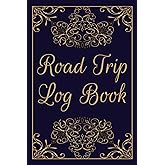 Road Trip Log Book: Travel Log Book and Road Trip Journal for Couples - Caravan, RV and Car Road Trip Travel Notebook