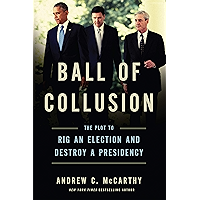 Ball of Collusion: The Plot to Rig an Election and Destroy a Presidency