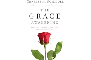 The Grace Awakening: Believing in Grace Is One Thing. Living it Is Another.