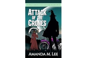 Attack of the Crones: A Spell's Angels Cozy Mystery Books 10-12