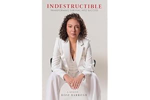 Indestructible: Transforming Survival into Success