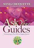 Ask Your Guides: Connecting to Your Divine Support