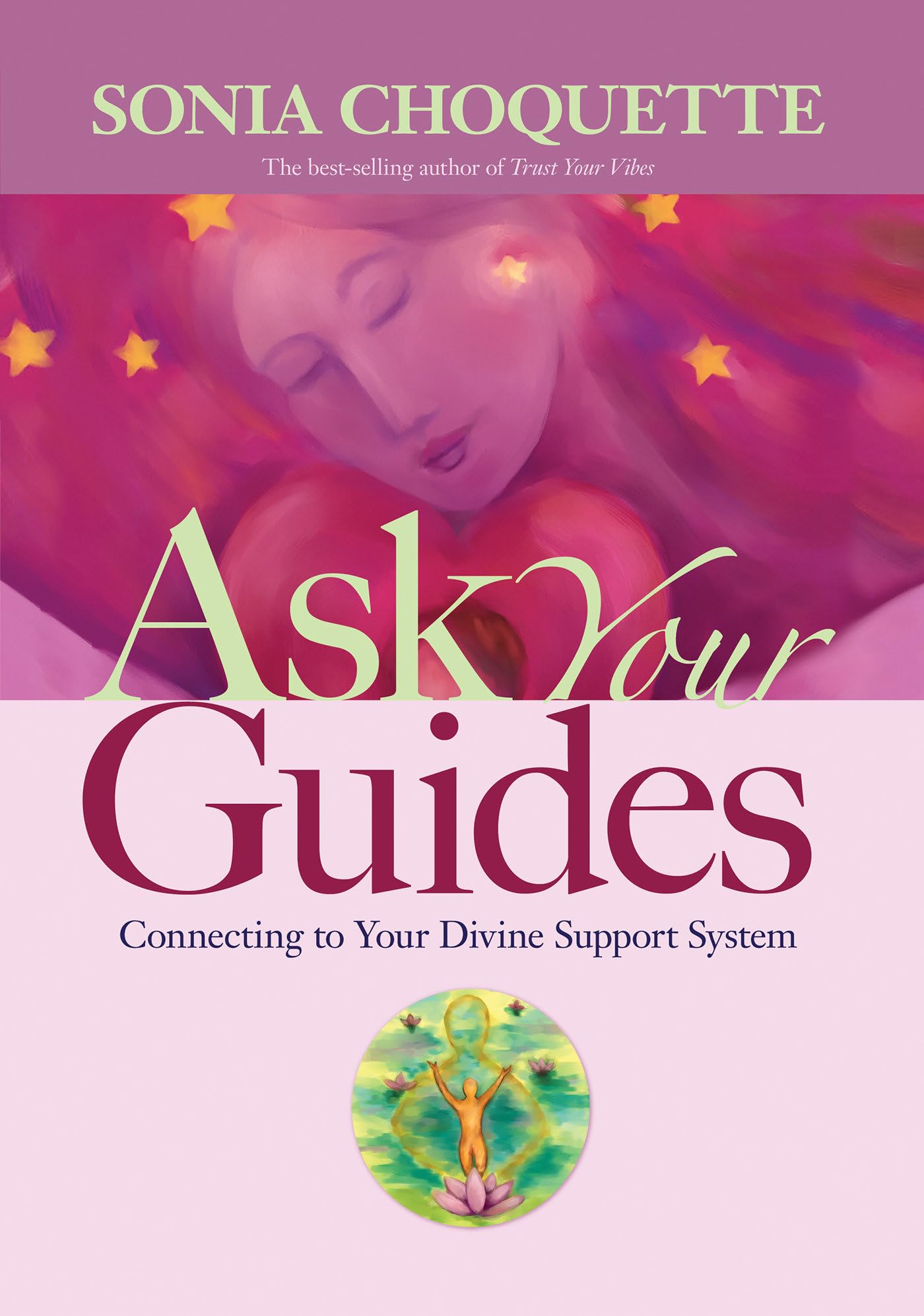 Ask Your Guides: Connecting to Your Divine Support