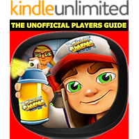 Subway Surfers: The Unofficial Players Guide for Game Tips & Secrets