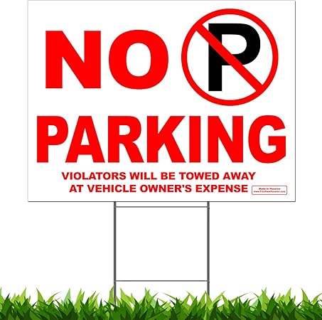 Amazon Com Vibe Ink No Parking Anytime Yard Sign Violators Will Be Towed Away At Vehicle S Owner Expense Lawn Sign 24 X 18 4mm Corrugated Plastic Signage Metal Wire Ground Stake Included