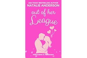 Out of her League (Millionaires and Makeovers Book 1)