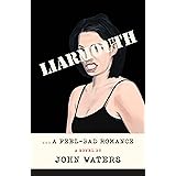 Liarmouth: A Feel-Bad Romance: A Novel