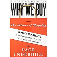Why We Buy: The Science of Shopping--Updated and Revised for the Internet, the Global Consumer, and Beyond