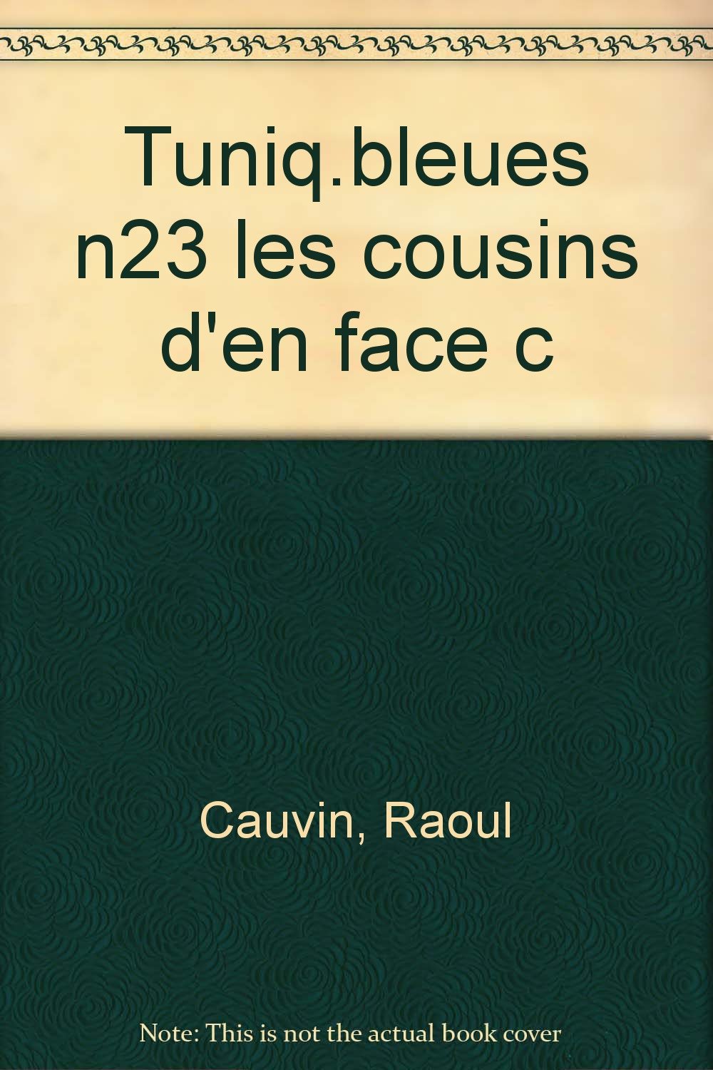 Les Tuniques Bleues Tome 23 Les Cousins Den Face - 