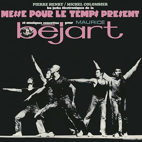 Les Jerks Electroniques De La Messe Pour Le Temps Présent Et Musiques Concrètes De Pierre Henry Pour