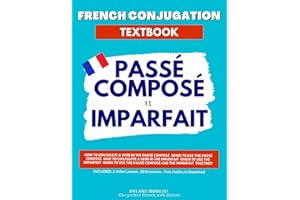 French Conjugation Textbook - Passé Composé vs Imparfait : Master These Two French Tenses! (Single French Textbooks) (French 