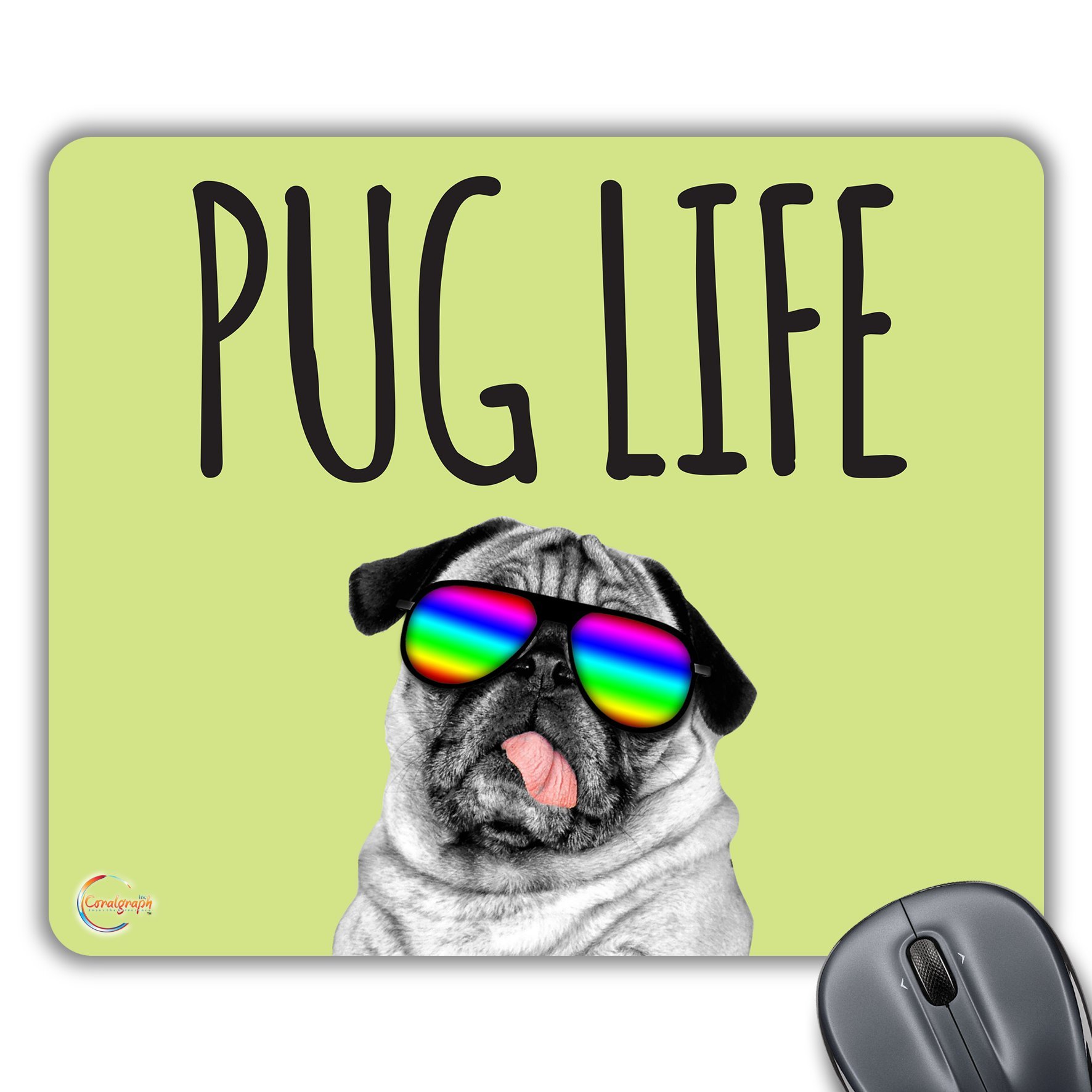 Coralgraph Inc CP315 Pug Life Novelty Gift Printed PC Laptop Computer Mouse Mat Pad