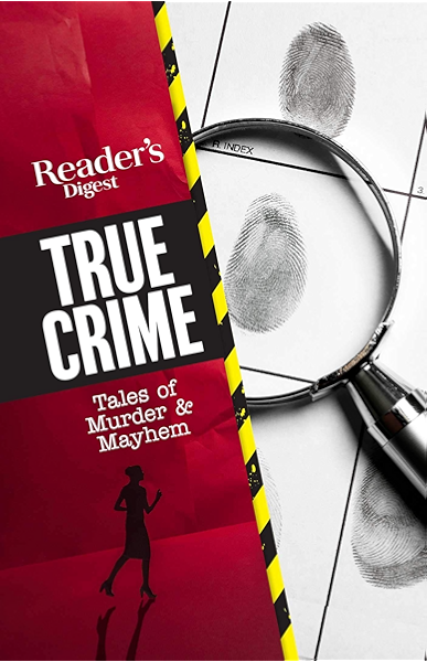 Amazon Com Reader S Digest True Crime Tales Of Murder Mayhem Ebook Reader S Digest Kindle Store