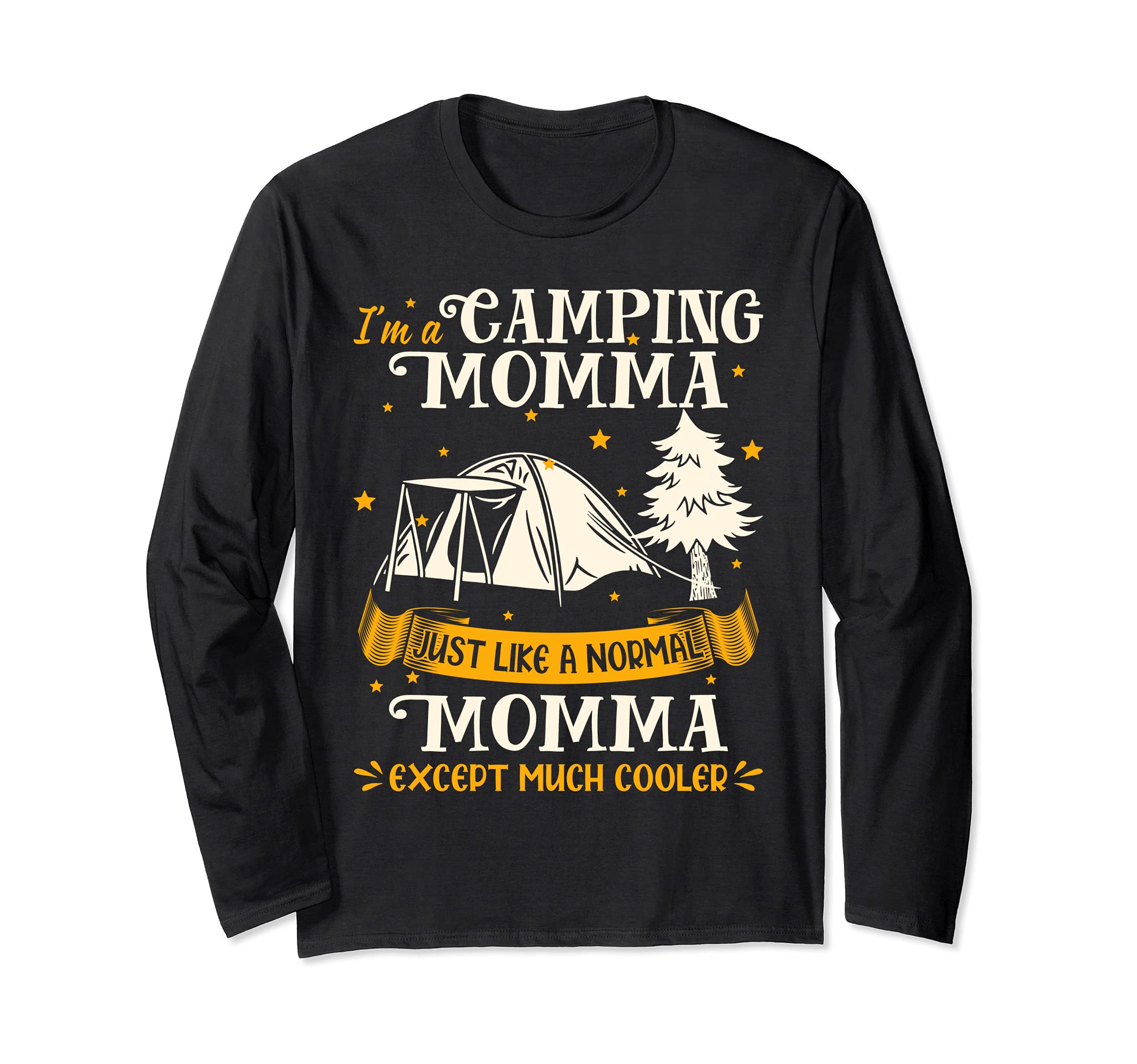 Camping Momma Much Cooler Gift For Momma Long Sleeve T-Shirt