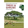 Field Guide to Common Trees & Shrubs of East Africa