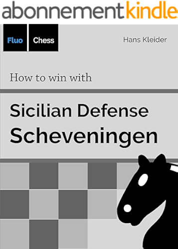 Download How to win with Sicilian Defense - Scheveningen (English Edition) PDF