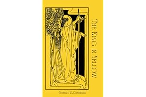 The King in Yellow: The Haunting Gothic Horror Classic